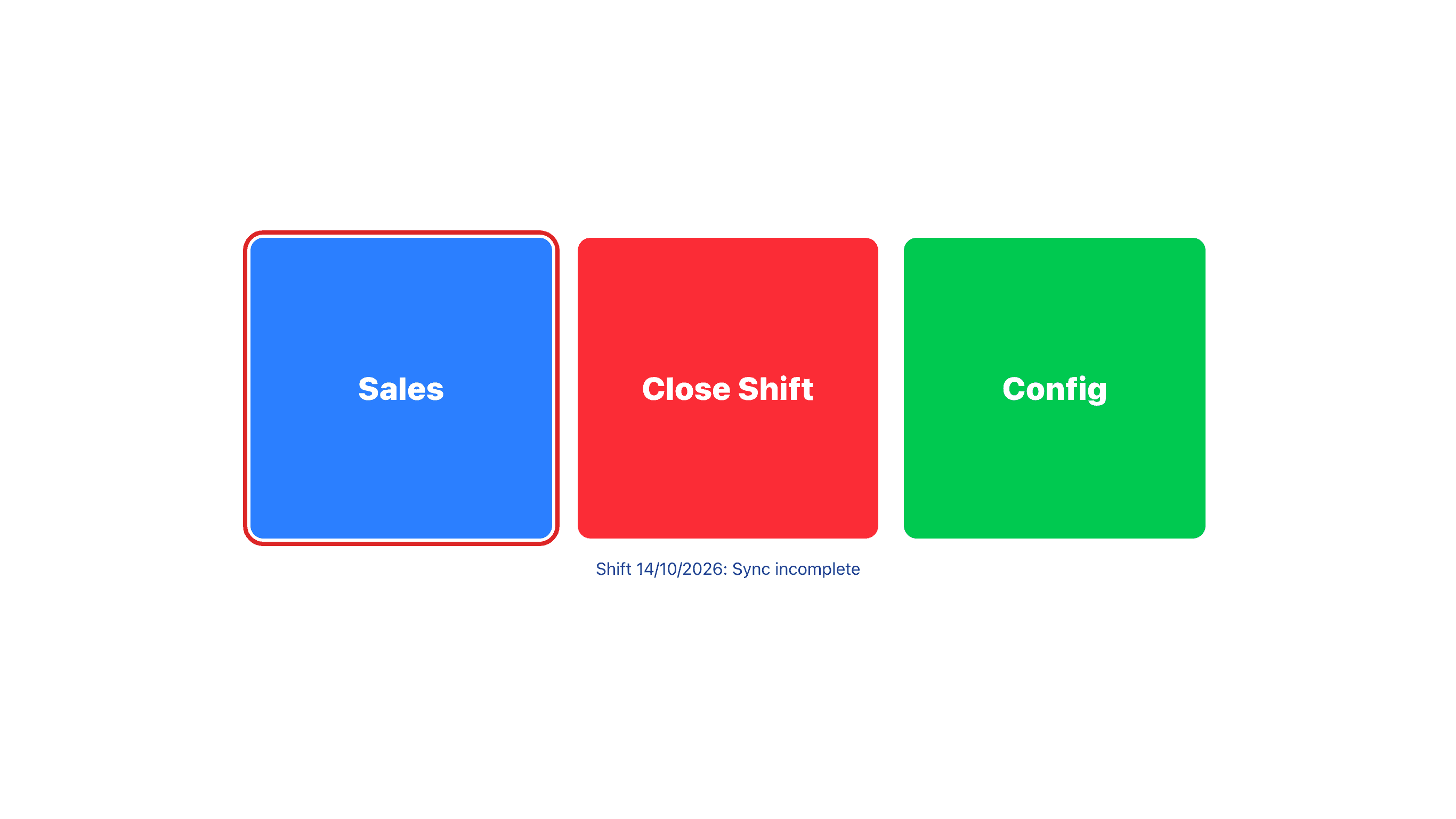 카운터 홈 화면. Sales, Close Shift, Config 버튼, Sales에 빨간 테두리